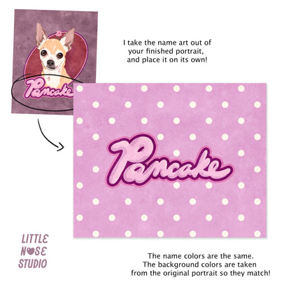 Art Print of Your Pet's Name (no frame)